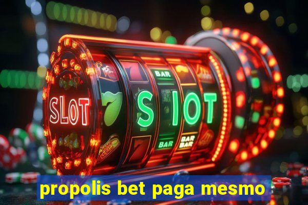 propolis bet paga mesmo